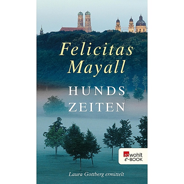 Hundszeiten / Laura Gottberg Bd.5, Felicitas Mayall