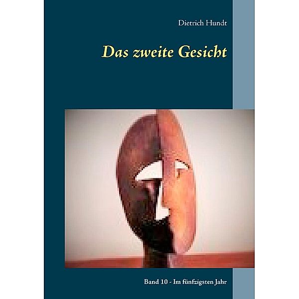 Hundt, D: Das zweite Gesicht, Dietrich Hundt