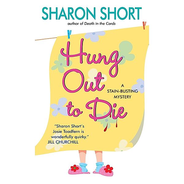 Hung Out to Die / The Stain-Busting Mysteries Bd.4, Sharon Short