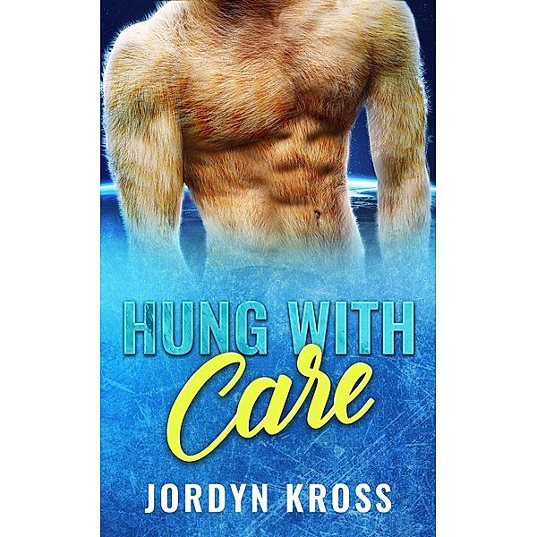 Hung with Care (Uhraervi Brothers, #1) / Uhraervi Brothers, Jordyn Kross