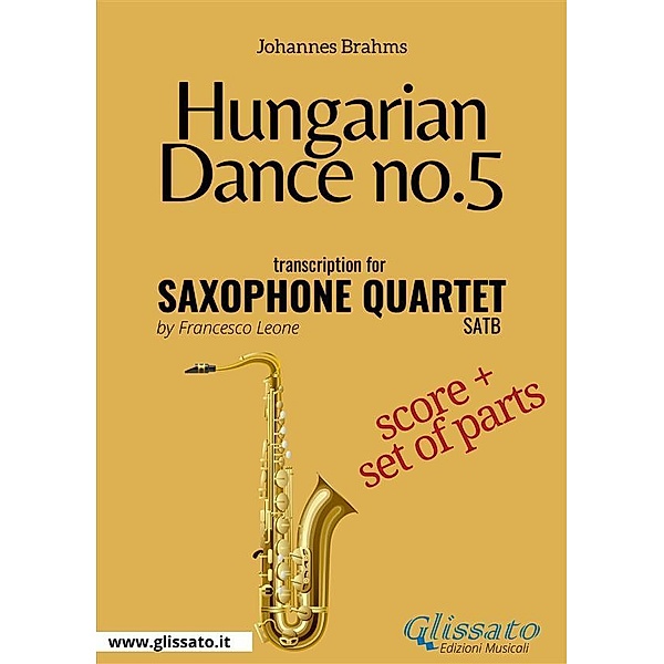 Hungarian Dance no.5 - Saxophone Quartet Score & Parts, Johannes Brahms