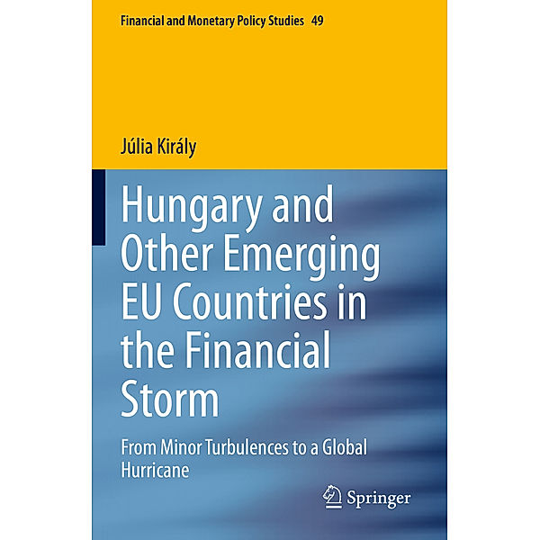 Hungary and Other Emerging EU Countries in the Financial Storm, Júlia Király
