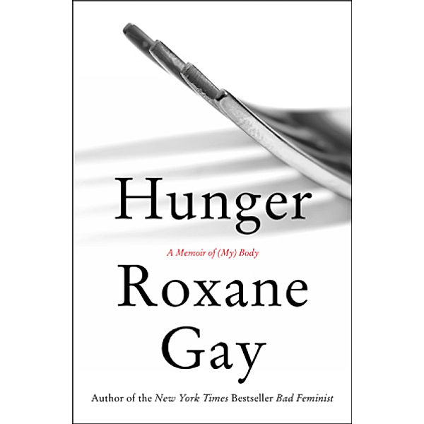 Hunger, Roxane Gay