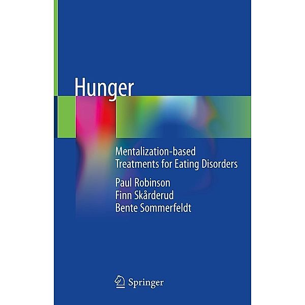 Hunger, Paul Robinson, Finn Skårderud, Bente Sommerfeldt