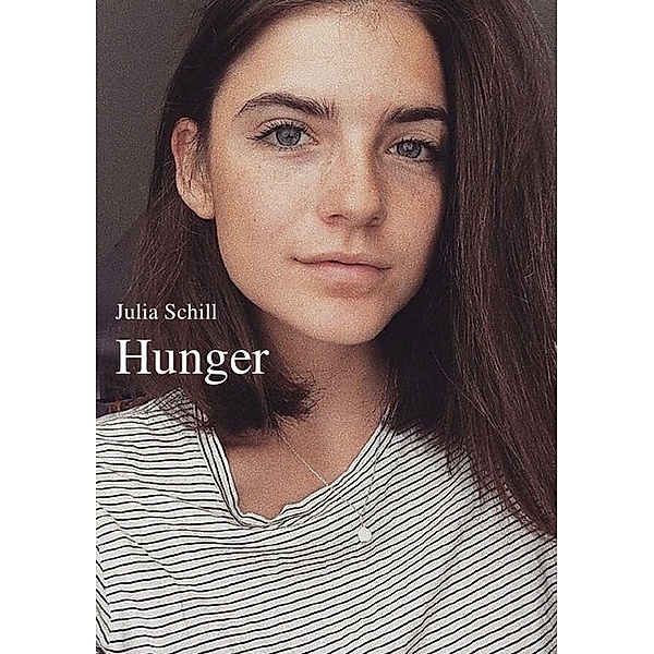 Hunger, Julia Schill