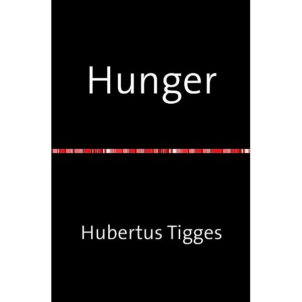 Hunger, Hubertus Tigges