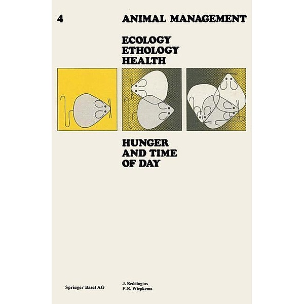 Hunger and Time of Day / Tierhaltung Animal Management Bd.4, REDDINGIUS, WIEPKEMA