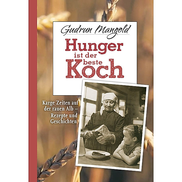 Hunger ist der beste Koch, Gudrun Mangold