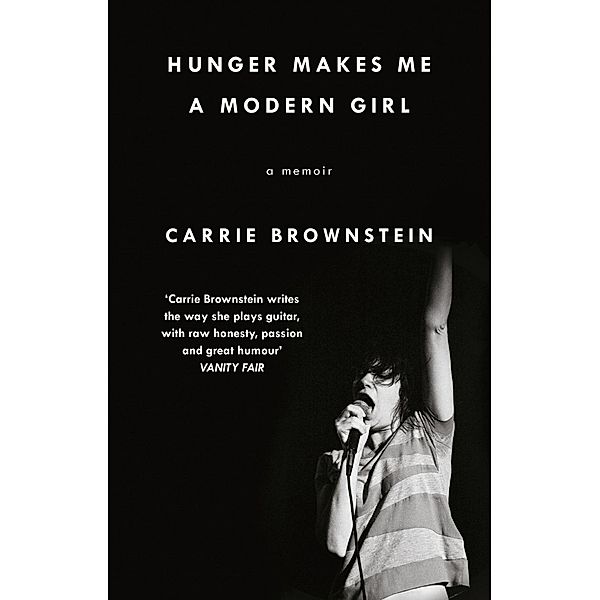 Hunger Makes Me a Modern Girl, Carrie Brownstein