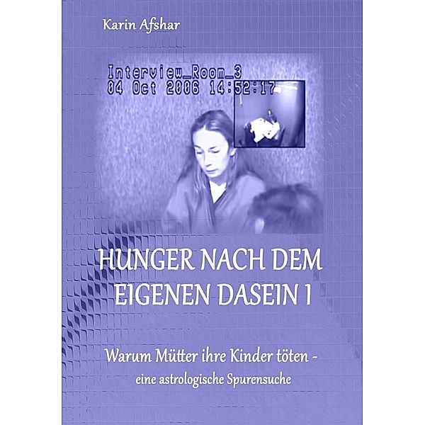 Hunger nach dem eigenen Dasein I, Karin Afshar