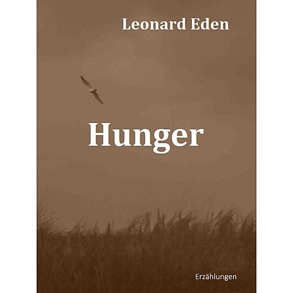 Hunger / Nordlandgold Bd.3, Leonard Eden