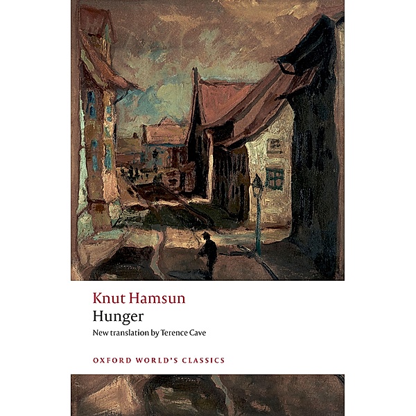 Hunger / Oxford World's Classics, Knut Hamsun, Tore Rem, Terence Cave