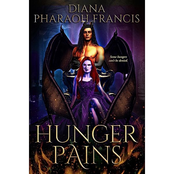 Hunger Pains: A Demon Love Story, Diana Pharaoh Francis