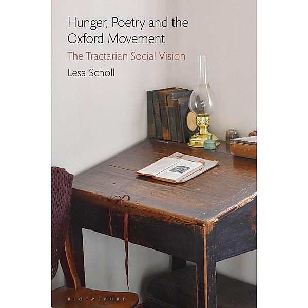 Hunger, Poetry and the Oxford Movement, Lesa Scholl