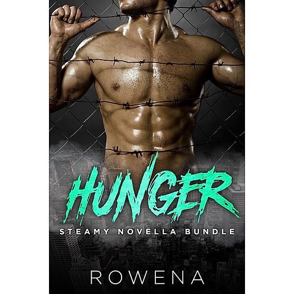 Hunger: Steamy Novella Bundle, Rowena