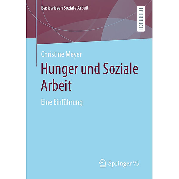 Hunger und Soziale Arbeit, Christine Meyer