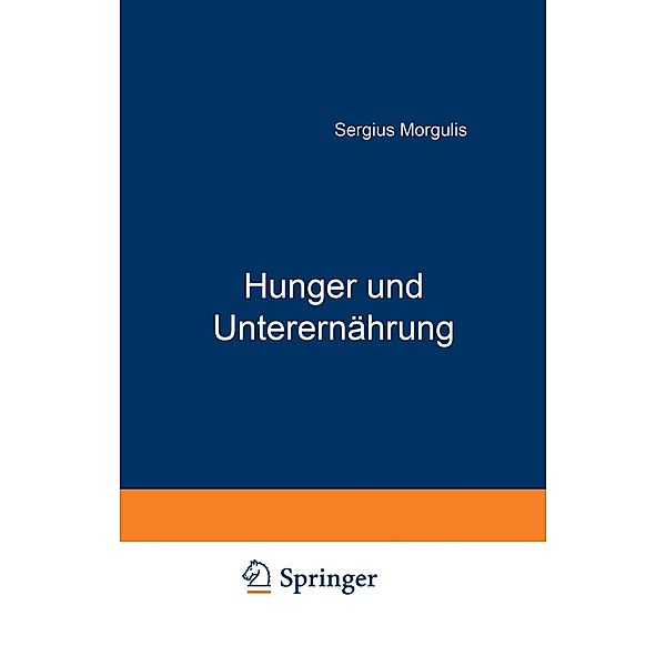 Hunger und Unterernährung, Sergius Morgulis