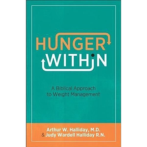 Hunger Within, Arthur W. Halliday M. D.