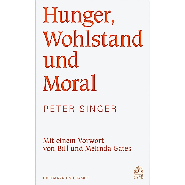 Hunger, Wohlstand und Moral, Peter Singer