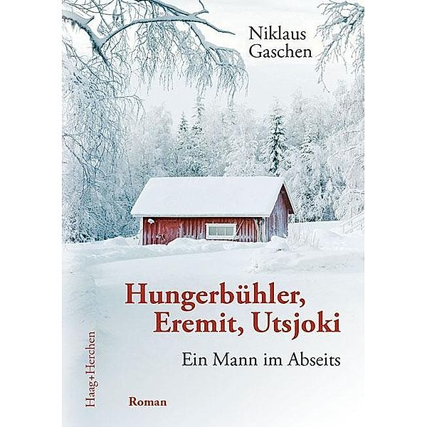 Hungerbühler, Eremit, Utsjoki, Niklaus Gaschen