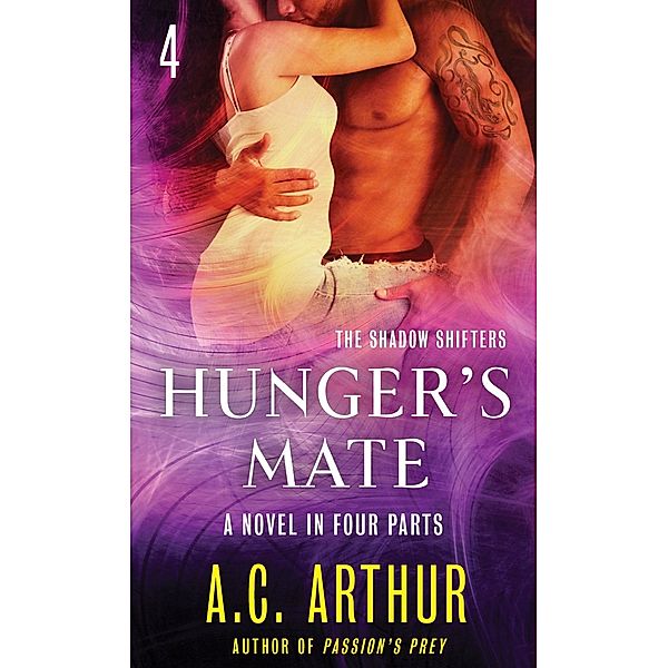 Hunger's Mate Part 4 / The Shadow Shifters Bd.5, A. C. Arthur