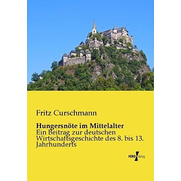 Hungersnöte im Mittelalter, Fritz Curschmann