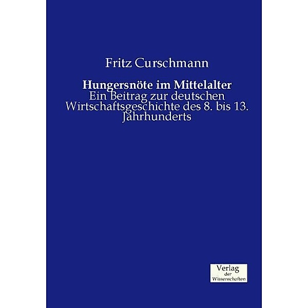 Hungersnöte im Mittelalter, Fritz Curschmann