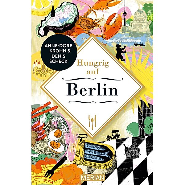 Hungrig auf  Berlin, Denis Scheck, Anne-Dore Krohn