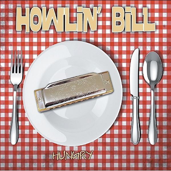 Hungry, Howlin' Bill