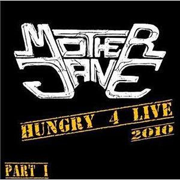 Hungry 4 Live 20010 Part 1, Mother Jane