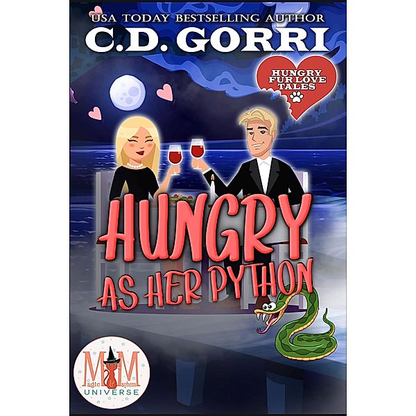 Hungry As Her Python: Magic and Mayhem Universe (Hungry Fur Love, #3) / Hungry Fur Love, C. D. Gorri