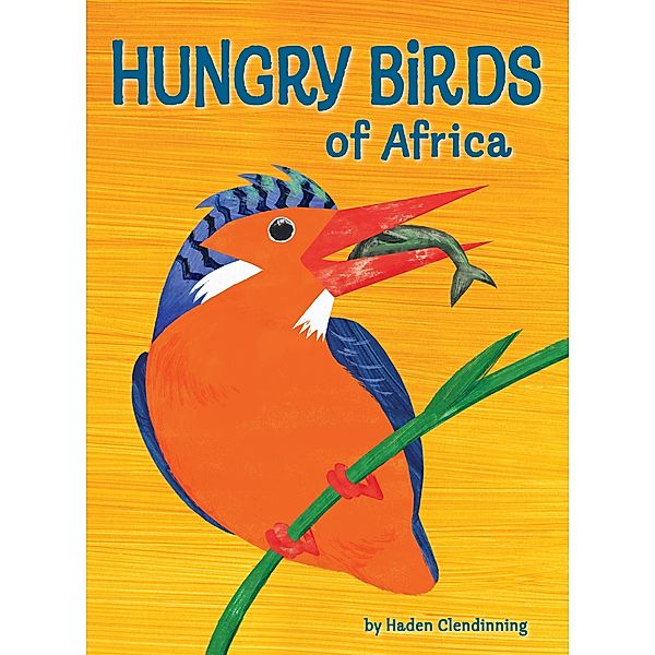 Hungry Birds of Africa / Struik Children, Haden Clendinning