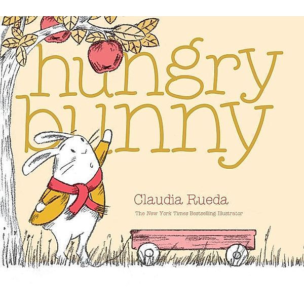 Hungry Bunny: (interactive Picture Book for Kids, Adventure Book and Toy, Funny Books for Children), Claudia Rueda