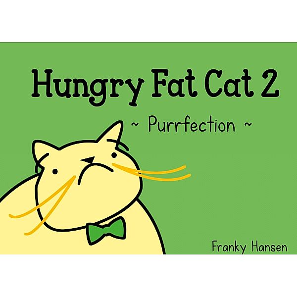 Hungry Fat Cat 2 / Hungry Fat Cat Bd.2, Franky Hansen