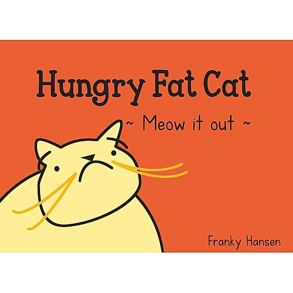 Hungry Fat Cat / Hungry Fat Cat Bd.1, Franky Hansen