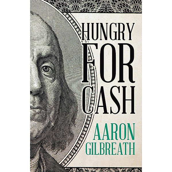 Hungry for Cash, Aaron Gilbreath