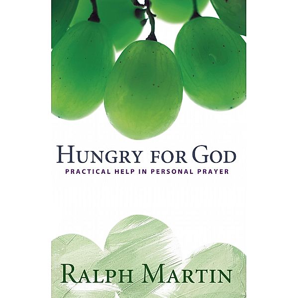 Hungry for God, Ralph Martin