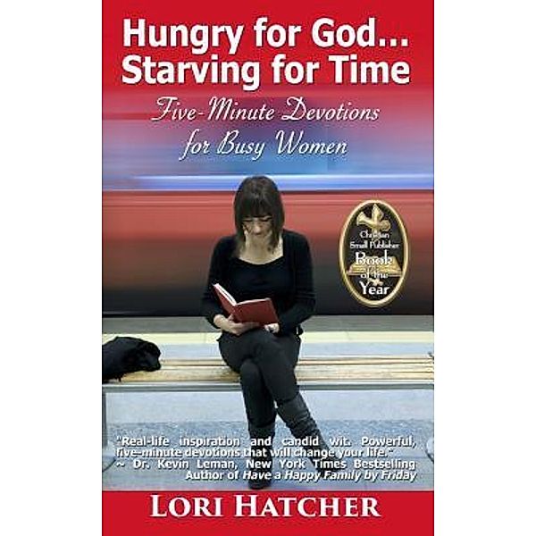 Hungry for God ... Starving for Time, Lori Hatcher