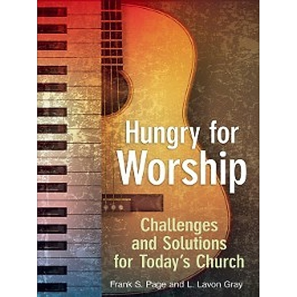 Hungry for Worship, Frank S. Page, L. Lavon Gray