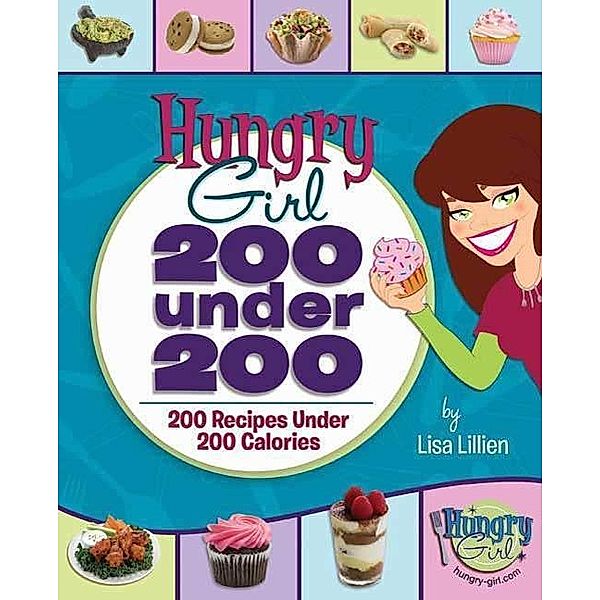 Hungry Girl: 200 Under 200, LISA LILLIEN