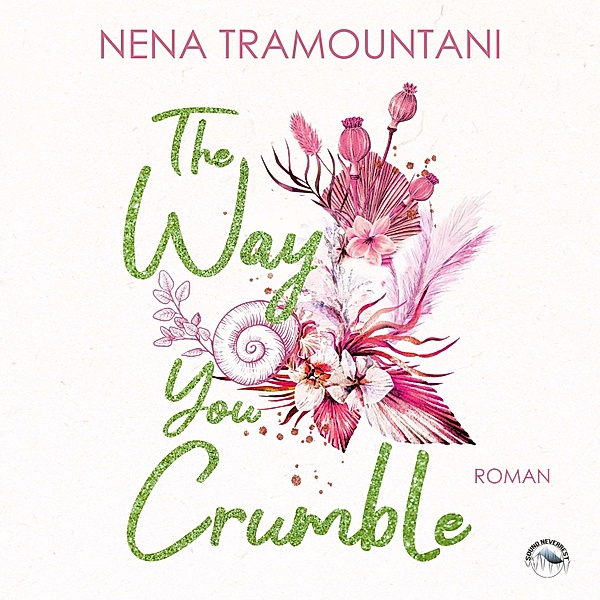 Hungry Hearts - 2 - The Way You Crumble, Nena Tramountani