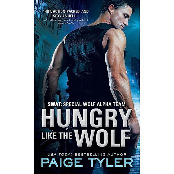 Hungry Like the Wolf / SWAT, Paige Tyler