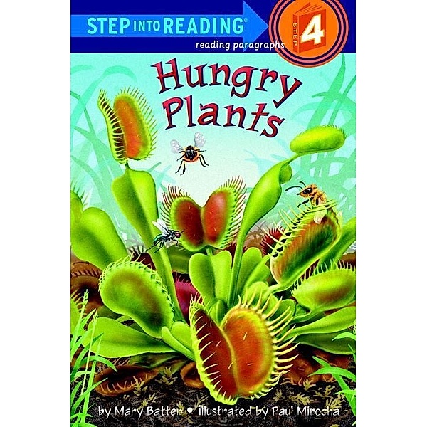 Hungry Plants / Step into Reading, Mary Batten