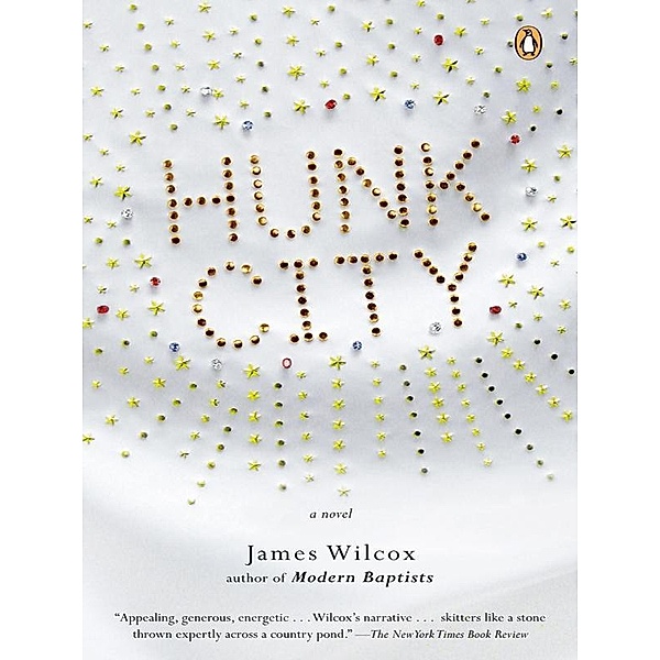 Hunk City, James Wilcox