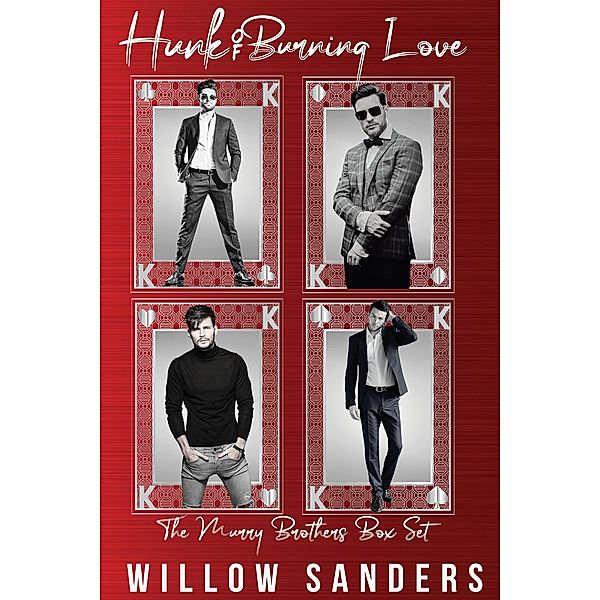 Hunk of Burning Love: The Murray Brother Box Set, Willow Sanders