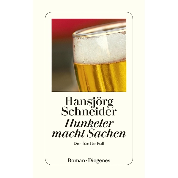 Hunkeler macht Sachen / Kommissär Hunkeler Bd.5, Hansjörg Schneider