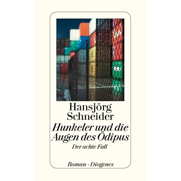 Hunkeler und die Augen des Ödipus / Kommissär Hunkeler Bd.8, Hansjörg Schneider