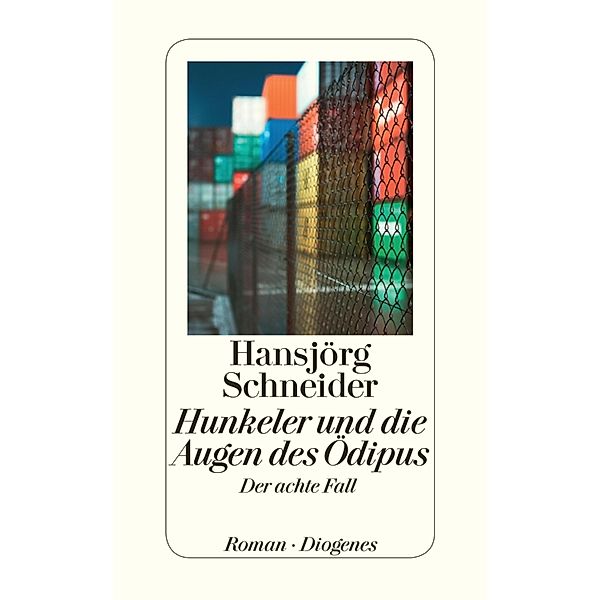 Hunkeler und die Augen des Ödipus / Kommissär Hunkeler Bd.8, Hansjörg Schneider