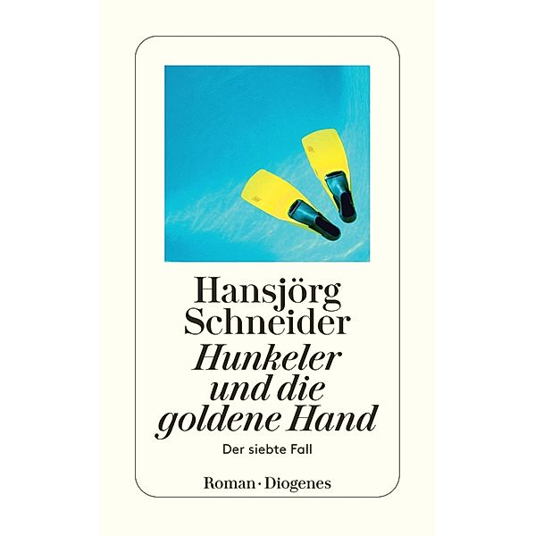 Hunkeler und die goldene Hand / Kommissär Hunkeler Bd.7, Hansjörg Schneider