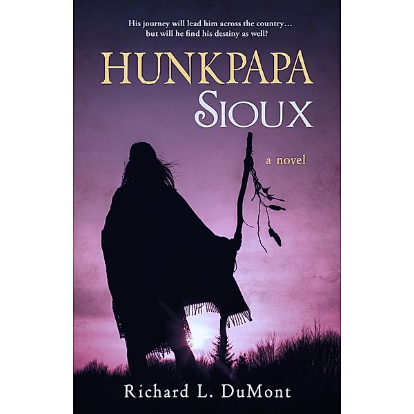 Hunkpapa Sioux, Richard L. Dumont